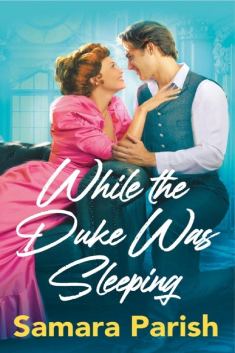 Omslag: While The Duke Was Sleeping