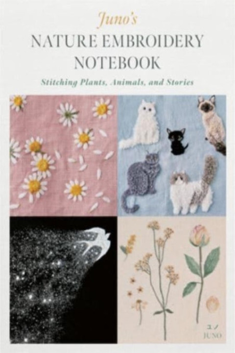 Omslag: Juno's Nature Embroidery Notebook